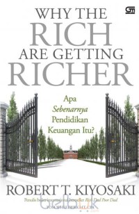 Why rich are getting richer : apa sebenarnya pendidikan keuangan itu ?