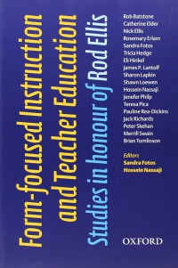 FORM-FOCUSED instruction and teacher education : studies in honour of rod ellis