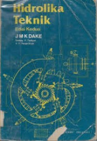 Hidrolika teknik / J.M.K. Dake; terj. oleh Endang Pipin Todiyan, Yan Piter Pangaribuan