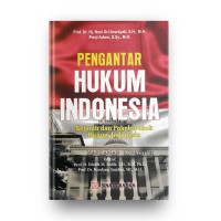 Pengantar hukum Indonesia : sejarah dan pokok-pokok hukum Indonesia
