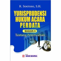 Yurisprudensi hukum acara perdata : tentang pembuktian (bagian 4)