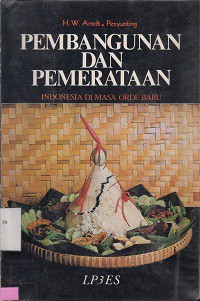 PEMBANGUNAN dan pemerataan : Indonesia di masa Orde Baru