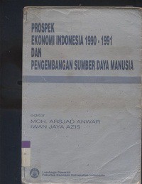 PROSPEK ekonomi Indonesia 1990-1991 dan pengembangan sumber daya manusia