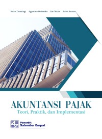 Akuntansi pajak : teori, praktik, dan implementasi
