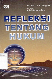 Refleksi tentang hukum: pengertian-pengertian dasar dalam teori hukum