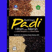 Budi daya padi hitam dan merah : pada lahan marginal dengan sistem SBSU