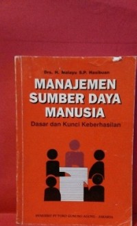 Manajemen sumber daya manusia : dasar dan kunci keberhasilan