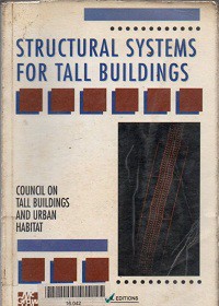 Structural systems for tall buildings: council on tall buildings and urban habitat