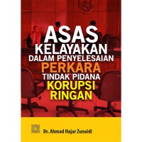 Asas kelayakan dalam penyelesaian perkara tindak pidana korupsi ringan