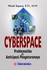 Cyberspace: problematika dan antisipasi pengaturannya
