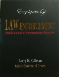 ENCYCLOPEDIA of law enforcement (ensiklopedia penegakan hukum) volume 2