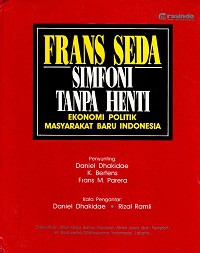 Simponi tanpa henti : ekonomi politik masyarakat baru Indonesia
