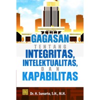Gagasan tentang integritas, intelektualitas dan kapabilitas