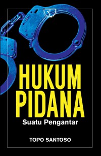 Hukum pidana : suatu pengantar