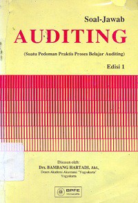 Soal jawab auditing : suatu pedoman praktis proses belajar auditing