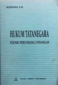 Hukum tatanegara : teknik perundang-undangan