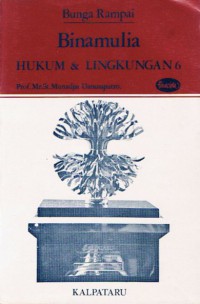 Hukum dan lingkungan 1: (hukum lingkungan dan pembangunan)