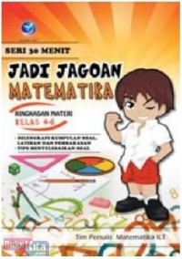 Jadi jagoan matematika : ringkasan materi kelas 4-6