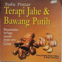 Buku Pintar: terapi jahe & bawang putih