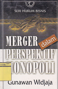 Merger dalam perspektif monopoli