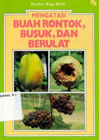 Mengatasi buah rontok, busuk, dan berulat