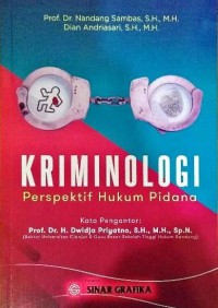 Krimonologi : perspektif hukum pidana