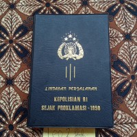 LINTASAN perjalanan Kepolisian RI sejak proklamasi - 1950 / H. Hadiman, Suparmin