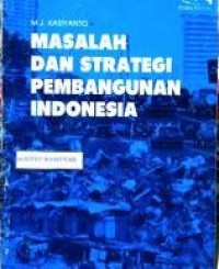 Masalah dan strategi pembangunan Indonesia