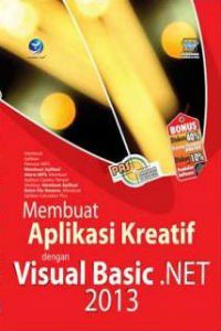 Panduan aplikasi dan solusi (PAS): membuat aplikasi kreatif dengan visual basic .net 2013