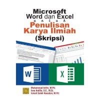 Microsoft word dan excel untuk penulisan karya ilmiah (skripsi)