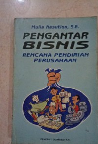 Pengantar bisnis : rencana pendirian perusahaan