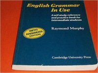 English grammar in use : a self-study reference and practice book for intermediate students, with answers