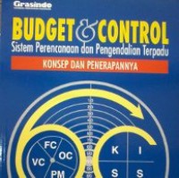 Budget & control: sistem perencanaan dan pengendalian terpadu; konsep dan penerapannya