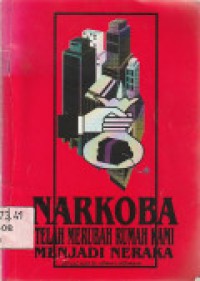 NARKOBA telah merubah rumah kami menjadi neraka