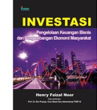 Investasi, pengelolaan keuangan bisnis dan pengembangan ekonomi masyarakat