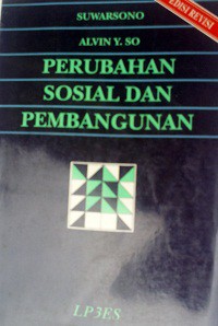 Perubahan sosial dan pembangunan: teori-teori modernisasi, dependensi, dan sistem dunia