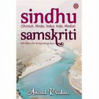 Sindhu (Shintuh, Hindu, Indus, Indo, Hindia) Samskriti : nilai-nilai luhur budaya warga bumi