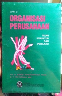 Organisasi perusahaan : teori, struktur dan perilaku