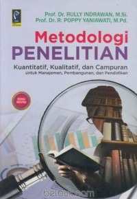 Metodologi penelitian : kuantitatif, kualitatif, dan campuran untuk manajemen, pembangunan, dan pendidikan