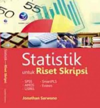Statistik untuk riset skripsi: SPSS, AMOS, LISREL, SmartPLS, Eviews