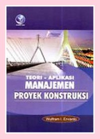 Teori - Aplikasi Manajemen Proyek Konstruksi