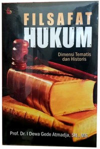 Filsafat hukum : dimensi tematis dan historis