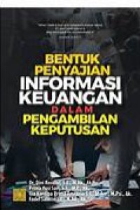 Bentuk penyajian informasi keuangan dalam pengambilan keputusan