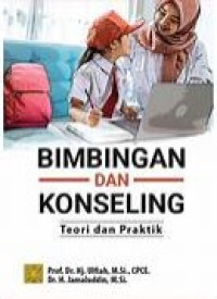 Bimbingan  dan konseling : teori dan praktik