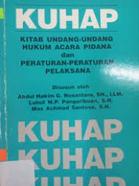 KUHAP : kitab undang-undang hukum acara pidana dan peraturan-peraturan pelaksana