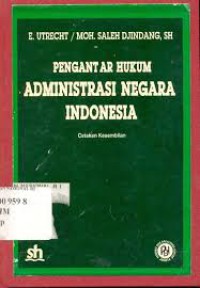 Pengantar hukum administrasi negara Indonesia
