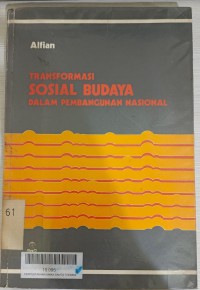 Transformasi social budaya dalam pembangunan nasional