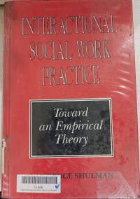 Interactional social work practice : toward an empirical theory