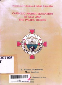 Catholic higher education in Asia and the Pacific Region / E. Mariana Setiadarma, Marc Coudron
