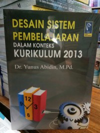 Desain sistem pembelajaran dalam konteks kurikulum 2013